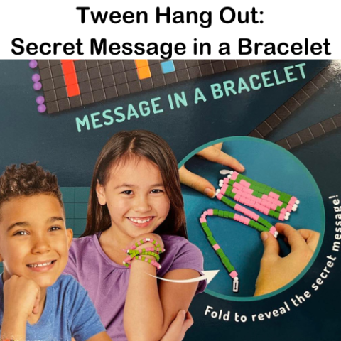 Tween Hang Out: Secret Message in a Bracelet