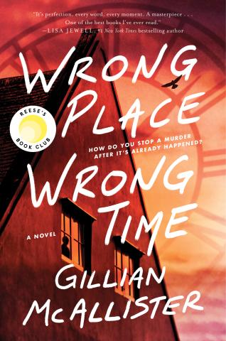 Wrong Place, Wrong Time by: Gillian McAllister 