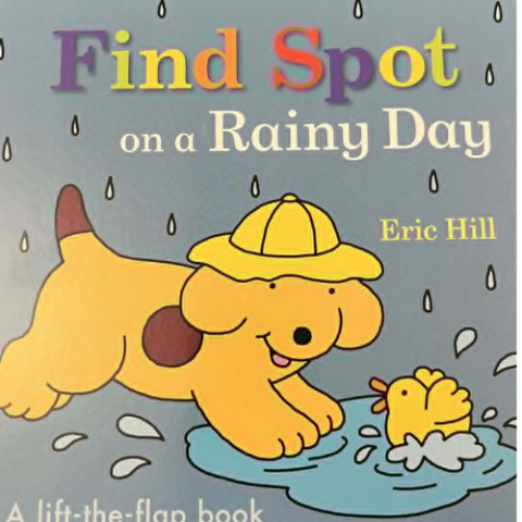 Baby Book Club - Board Book - Find Spot on a Rain Day by Eric Hill - lift the flap