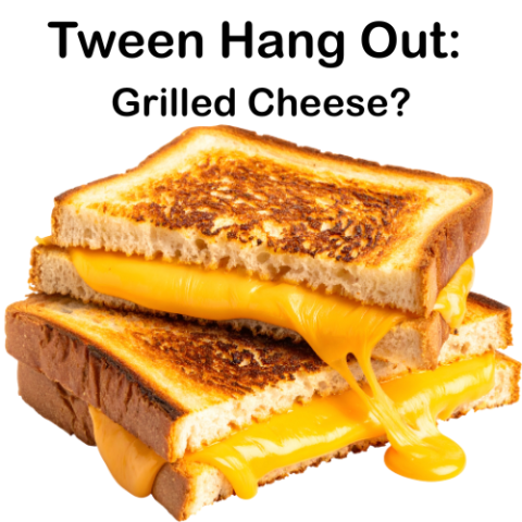 Tween Hang Out: Grilled Cheese? (picture of a grilled cheese sandwich)