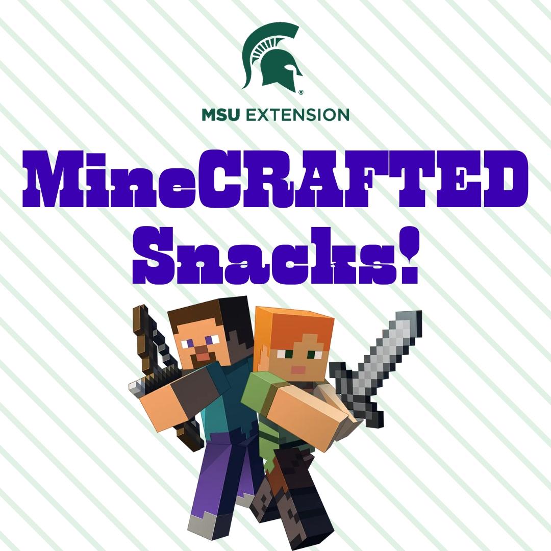 Minecrafted Snacks