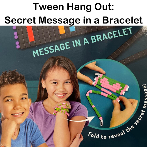 Tween Hang Out: Secret Message in a Bracelet