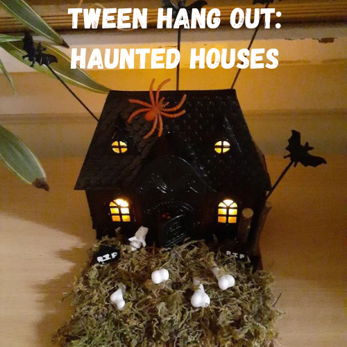 Tween Hang Out: Haunted Houses with example