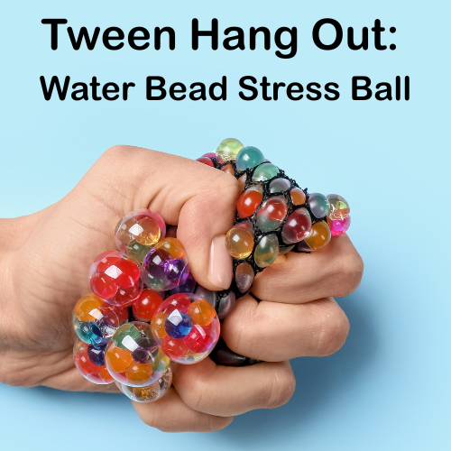 Tween hang Out: Water Bead Stress Ball with a hand squishing the stress ball