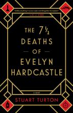 Seven and a Half Deaths of Evelyn Hardcastle by Stuart Turton