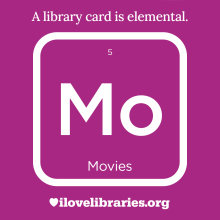 white text over a purple background reads a library card is elemental mo movies ilovelibraries.org